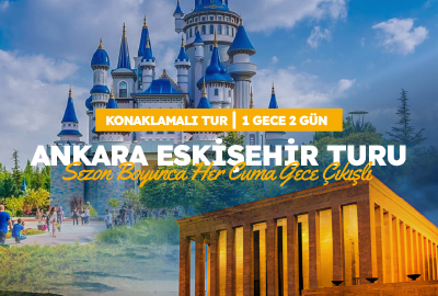 Ankara - Eskişehir Turu